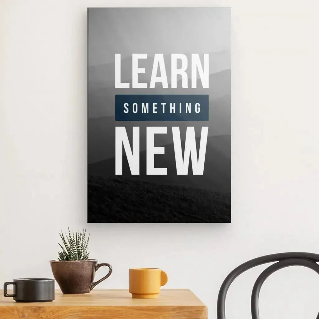 Tableau Citation "Learn something new" Noir et Blanc - Univers Noir et Blanc - #tag1# - #tag2# - #tag3#