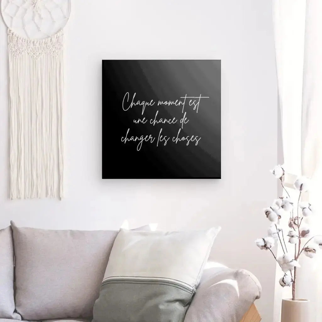 Tableau Citation "Chaque moment" Noir et Blanc - Univers Noir et Blanc - #tag1# - #tag2# - #tag3#