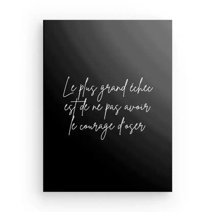 Tableau Citation "Oser" Noir et Blanc - Univers Noir et Blanc - #tag1# - #tag2# - #tag3#