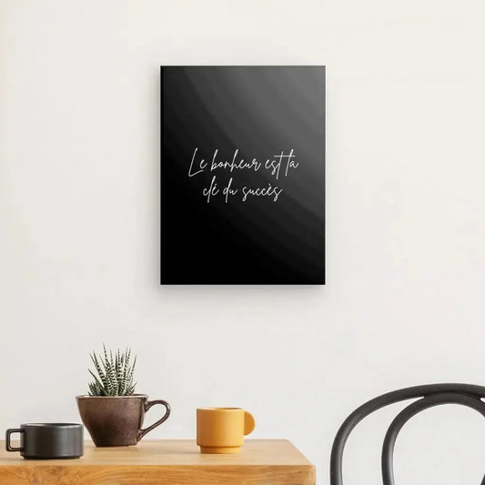 Tableau en noir et blanc avec la citation "Bonheur clé du succès", message positif et inspirant pour décoration murale